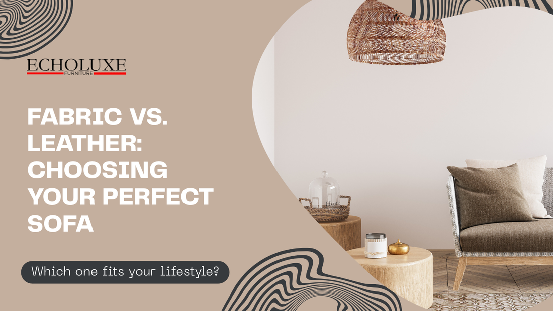 Fabric vs. Leather: Which Sofa is Right for You?